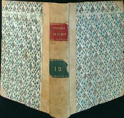 Histoire d'Angleterre contenant la maison de Tudor tome XII - David Hume - copertina