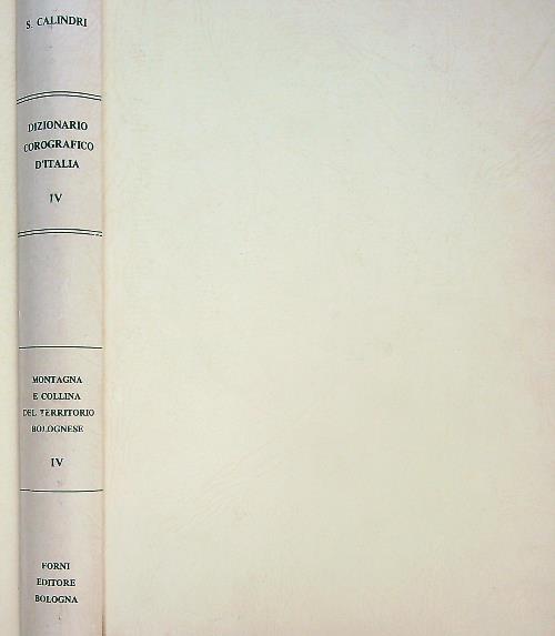 Dizionario Corografico D'Italia IV. Montagna collina Bolognese IV