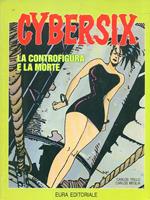 Cybersix 12. La controfigura e la morte