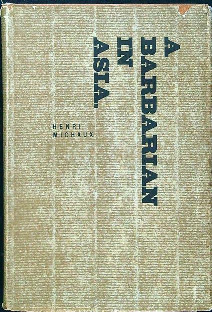 A barbarian in Asia - Henri Michaux - copertina