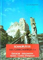 Schauplatze des Gebirgskrieges Ia. Ostliche Dolomiten Sexten-Cortina d'ampezzo