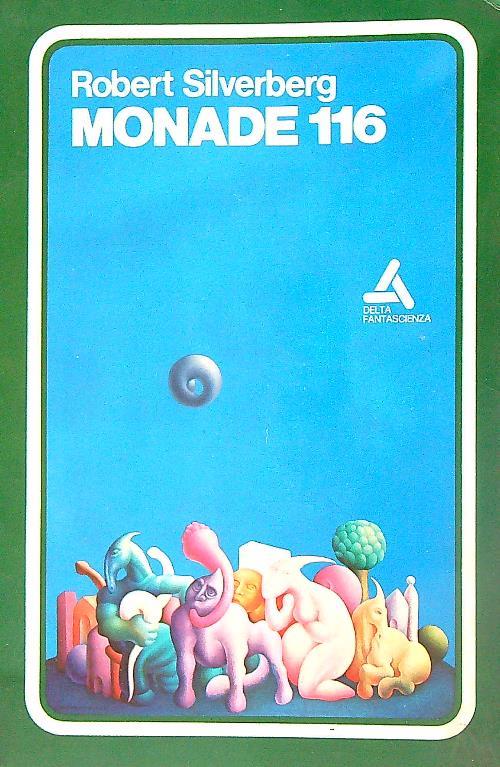 Monade 116 - Robert Silverberg - copertina