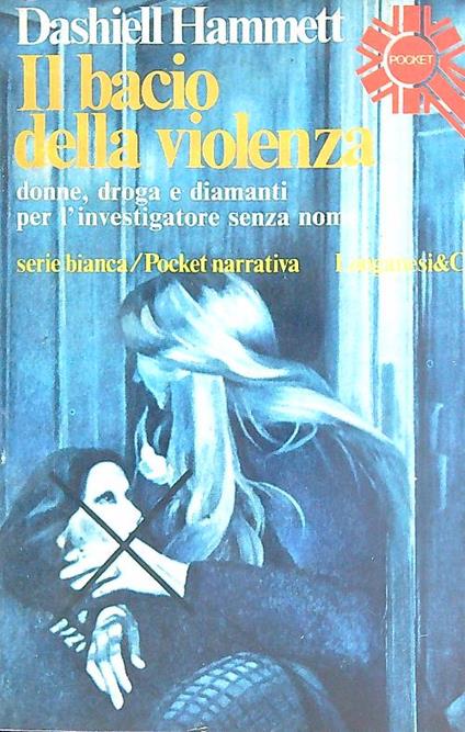 Il bacio della violenza - Dashiell Hammett - copertina
