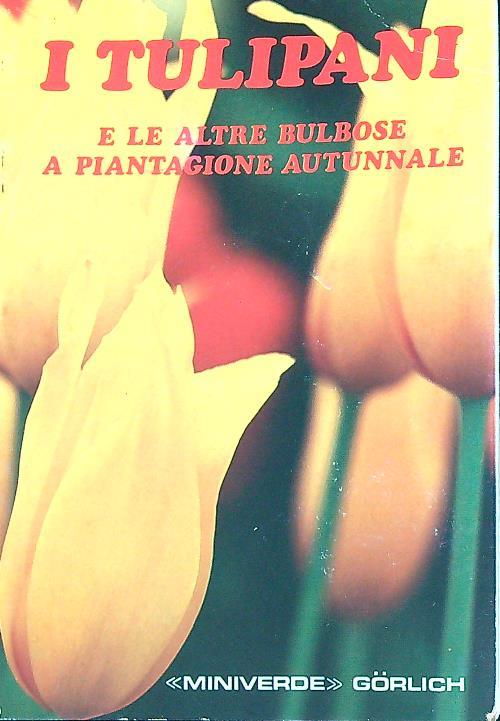 I tulipani e le altre bulbose a piantagione autunnale