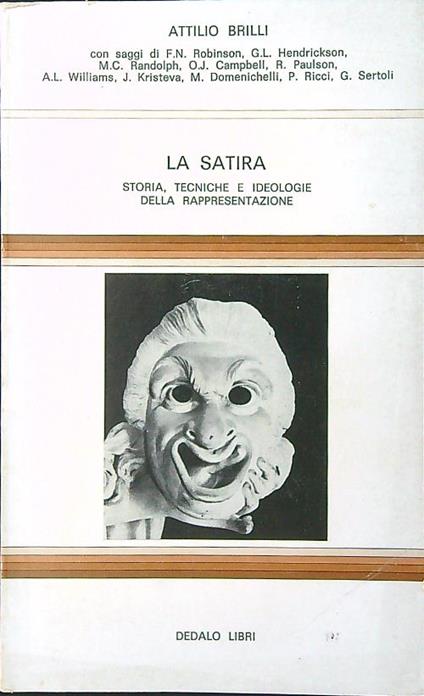 La satira. Storia, tecniche e ideologia della rappresentazione - Attilio Brilli - copertina
