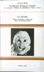 La satira. Storia, tecniche e ideologia della rappresentazione