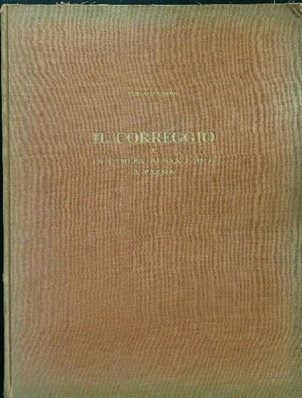 Il Correggio e la camera di San Paolo - Roberto Longhi - copertina