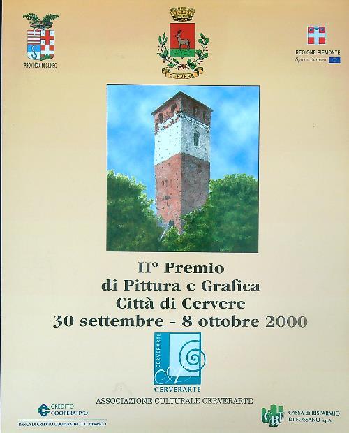 IIo Premio di Pittura e Grafica Città di Cervere 30 sett-8 ott 2000 - copertina