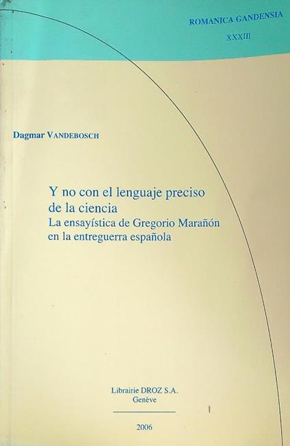 Y no con el lenguaje preciso de la ciencia. Romanica Gandensia XXXIII - Dagmar Vandebosch - copertina