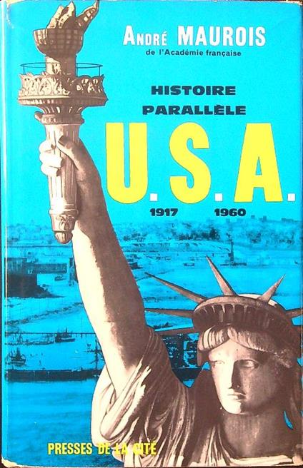 U.S.A. 1917-1960. Histoire parallele - Andrè Maurois - copertina