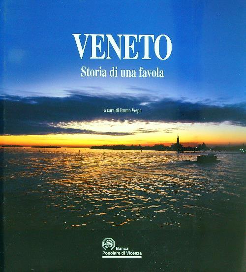 Veneto storia di una favola - Bruno Vespa - copertina