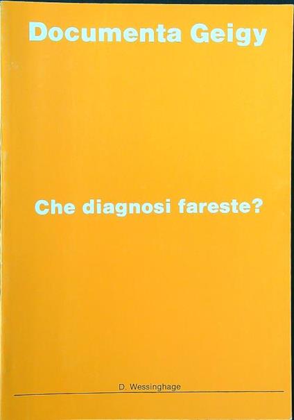 Che diagnosi fareste? - D. Wessinghage - copertina