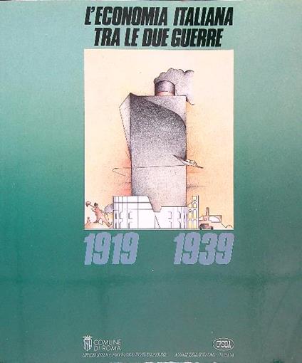 L' economia italiana tra le due guerre 1919-1939 - copertina