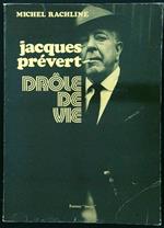 Jacques Prevert Drole de vie