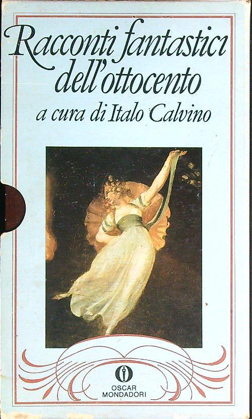 Racconti fantastici dell'Ottocento. 2vv - Italo Calvino - copertina