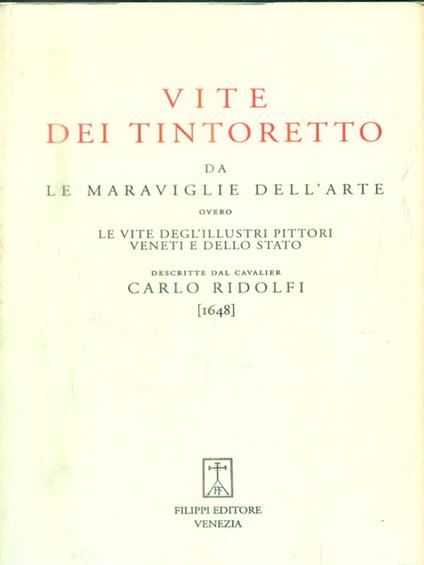 Vite dei tintoretto da Le maraviglie dell'arte - Carlo Ridolfi - copertina