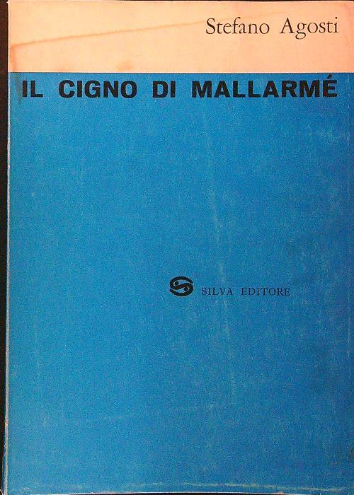 Il  cigno di Mallarmè - Stefano Agosti - copertina