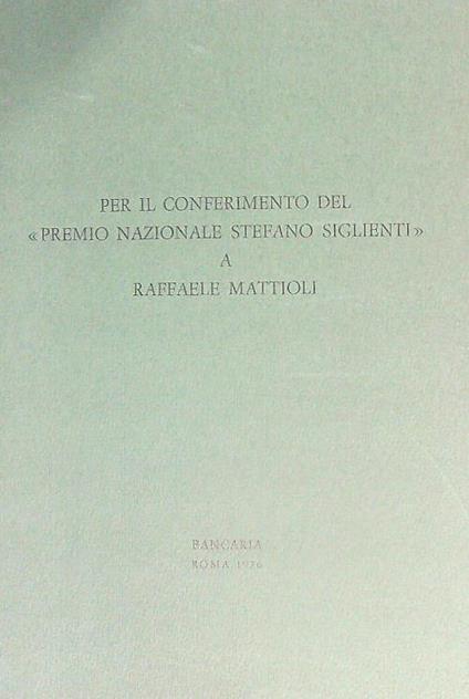 Per il conferimento del Premio Nazionale Stefano Siglienti a Raffaele Mattioli - copertina