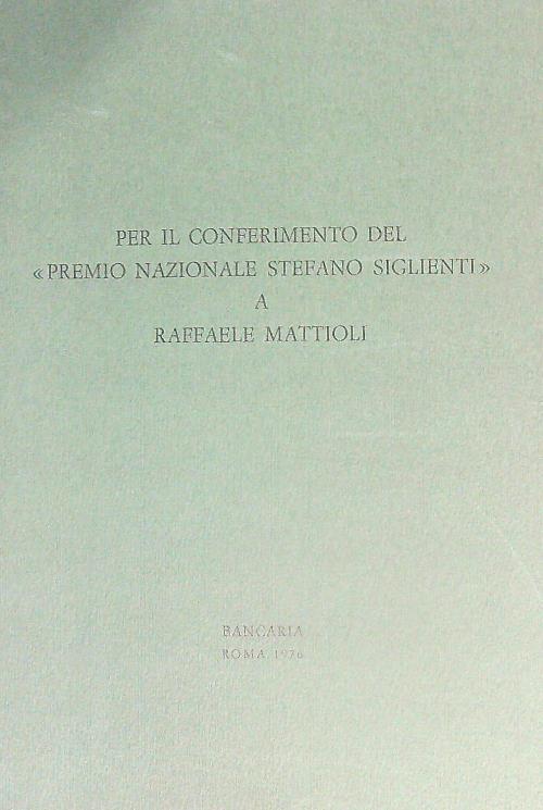 Per il conferimento del Premio Nazionale Stefano Siglienti a Raffaele Mattioli - copertina