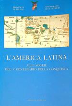 L' America Latina alle soglie del V centenario della Conquista