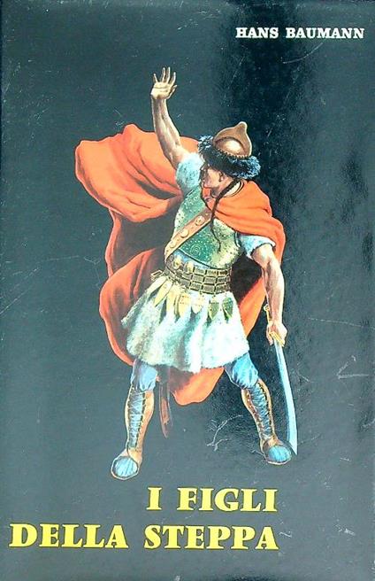 I figli della steppa - Hans Baumann - copertina