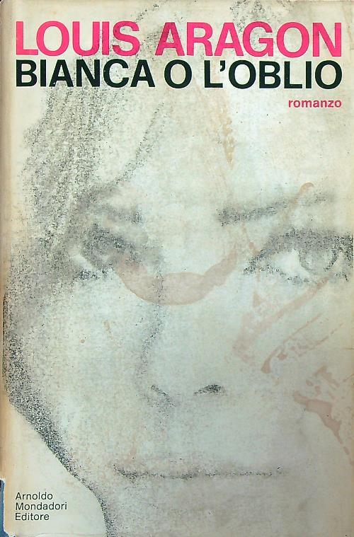 Bianca o L'oblio - Louis Aragon - copertina
