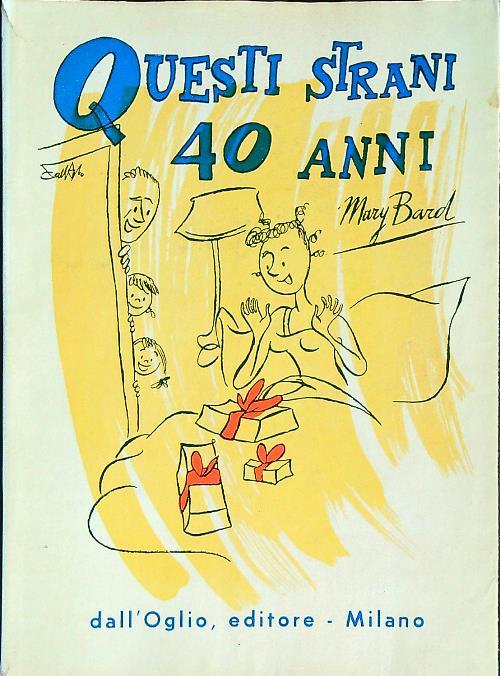Questi strani 40 anni - Mary Bard - copertina