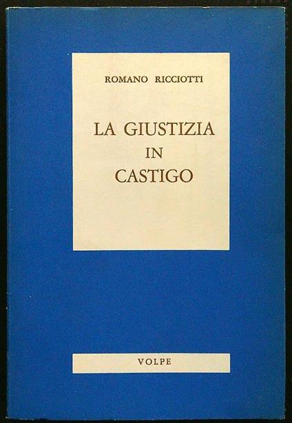 La giustizia in castigo - Romano Ricciotti - copertina