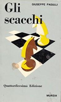 Gli scacchi. 14esima edizione - Giuseppe Padulli - copertina
