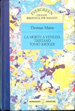 La morte a Venezia - Tristano - Tonio Kroger