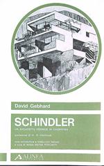 Schindler. Un architetto viennese in California