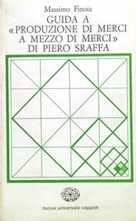 Guida a produzione di merci a mezzo di merci di Piero Sraffa