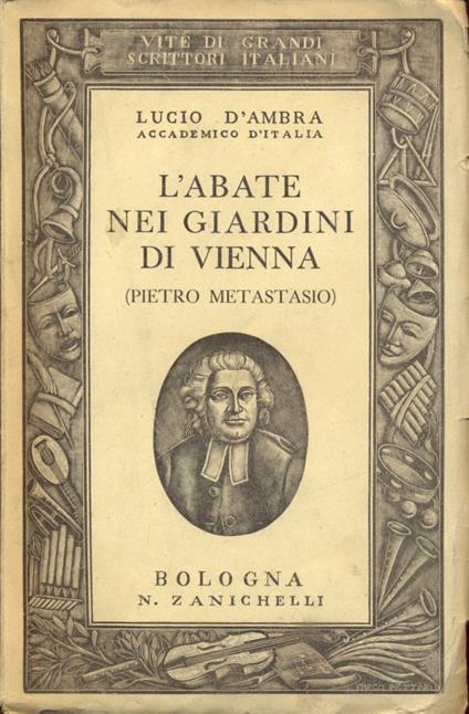 L' abate nei giardini di Vienna (Pietro Metastasio) - Lucio D'Ambra - copertina