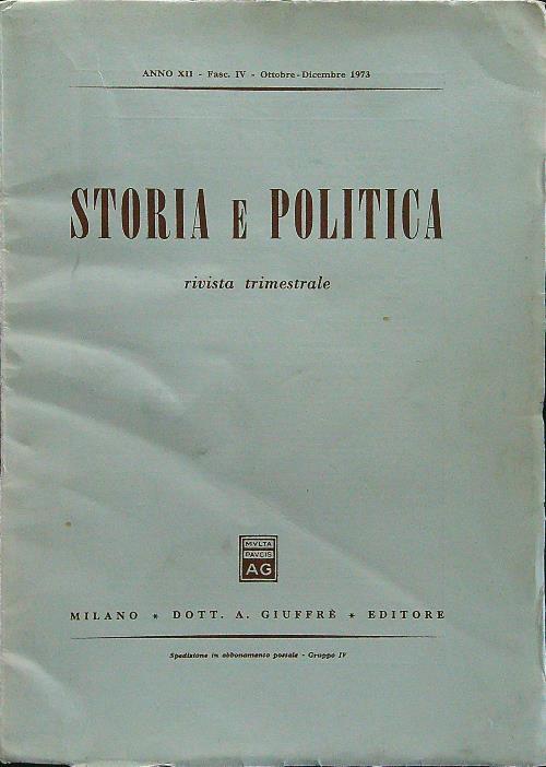 Storia e politica fasc IV ottobre-dicembre 1973