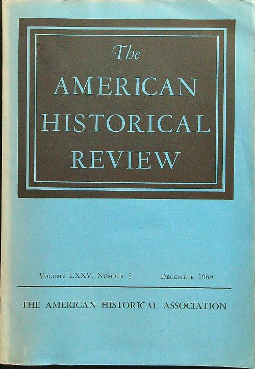 The american historical review n.2 december 1969