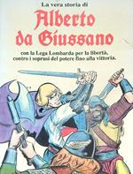 La vera storia di Alberto da Giussano con la Lega Lombarda per la libertà