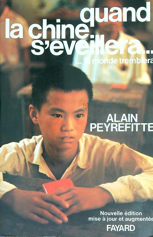 Quand la Chine s'éveillera… le monde tremblera - Alain Peyrefitte - copertina