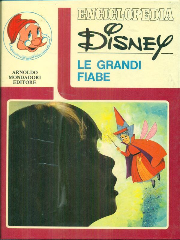 Enciclopedia Disney. Le grandi fiabe 