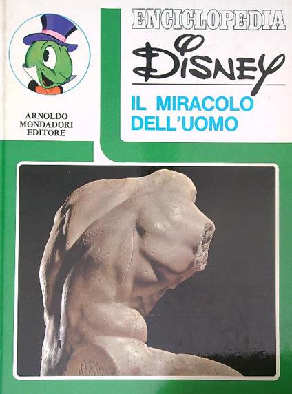Enciclopedia Disney. Il miracolo dell'uomo - copertina