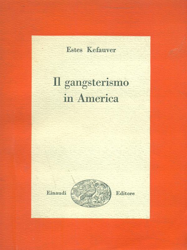 Il  gangsterismo in America