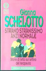 Strano, stranissimo, anzi normale