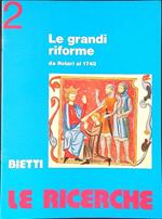 Le  ricerche 2 Le grandi riforme da Rotari al 1748