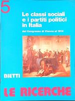 Le  ricerche 5 Le classi sociali e i partiti politici in Italia dal Congresso di Vienna al 1914