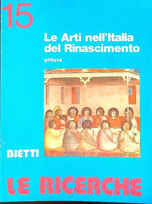 Le  ricerche 15 Le arti nell'Italia del Rinascimento Pittura