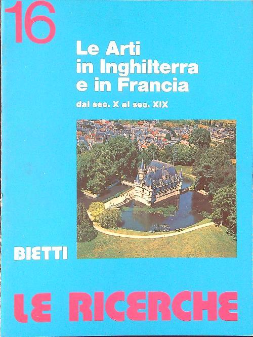 Le  ricerche 16 Le arti in Inghilterra e in Francia dal sec. X al sec. XIX - copertina