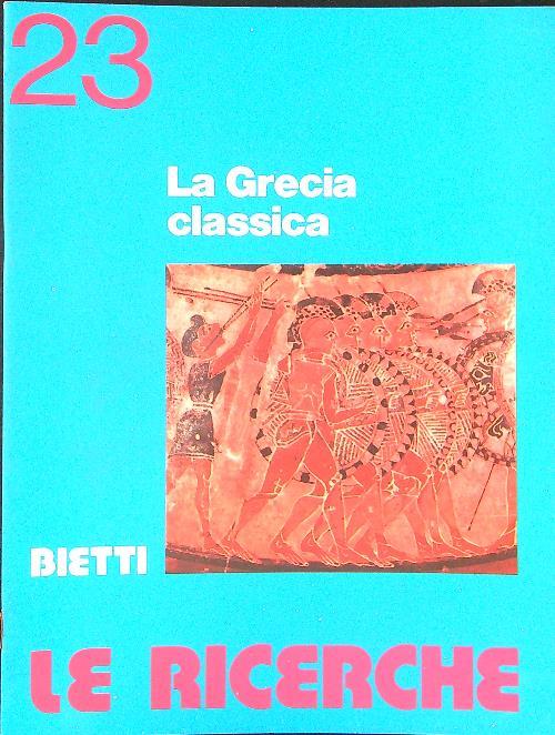 Le  ricerche 23 La Grecia classica