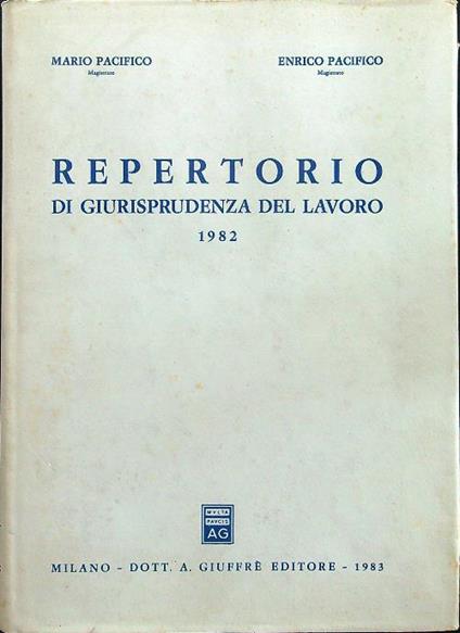 Repertorio di giurisprudenza del lavoro 1982 - Mario e Enrico Pacifico - copertina