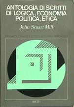 Antologia di scritti di logica, economia, poltica, etica