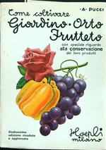 Come coltivare Giardino Orto Frutteto
