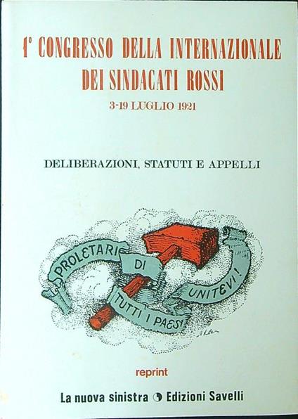 1 congresso della internazionale dei sindacati rossi 3-19 luglio 1921 - copertina